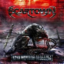 Scartown : Shout of Dead Freedom